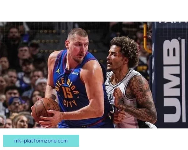 掘金加时力克马刺终结11连胜 约基奇文班对飚成焦点